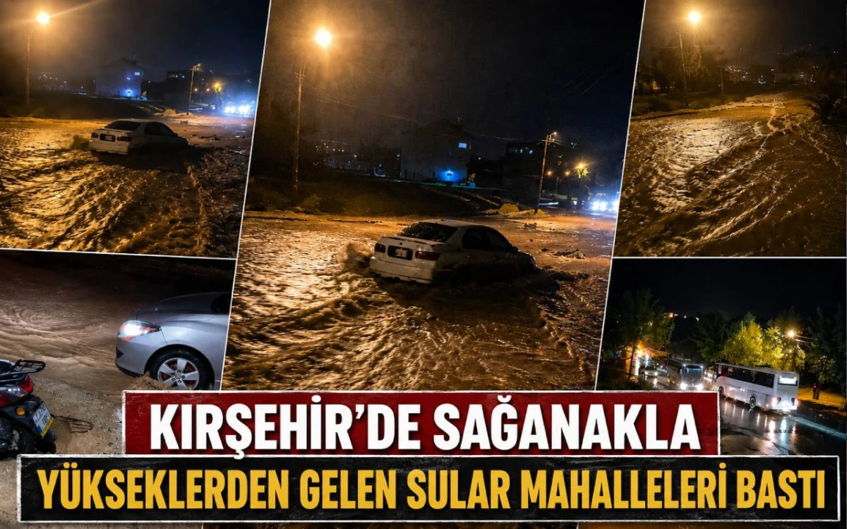 Kırşehir'de sağanakla y&uuml;kseklerden Gelen Sular Mahalleleri Bastı