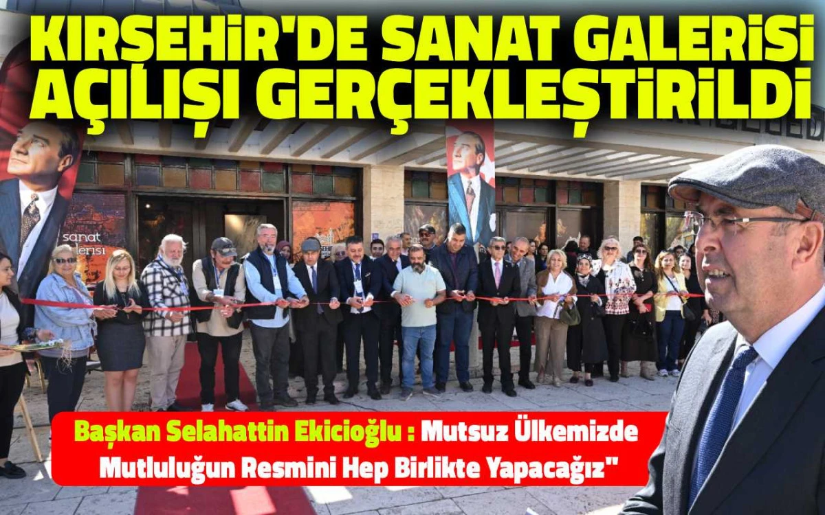 Kırşehir'de sanat galerisi açılışı yoğun katılımla gerçekleştirildi