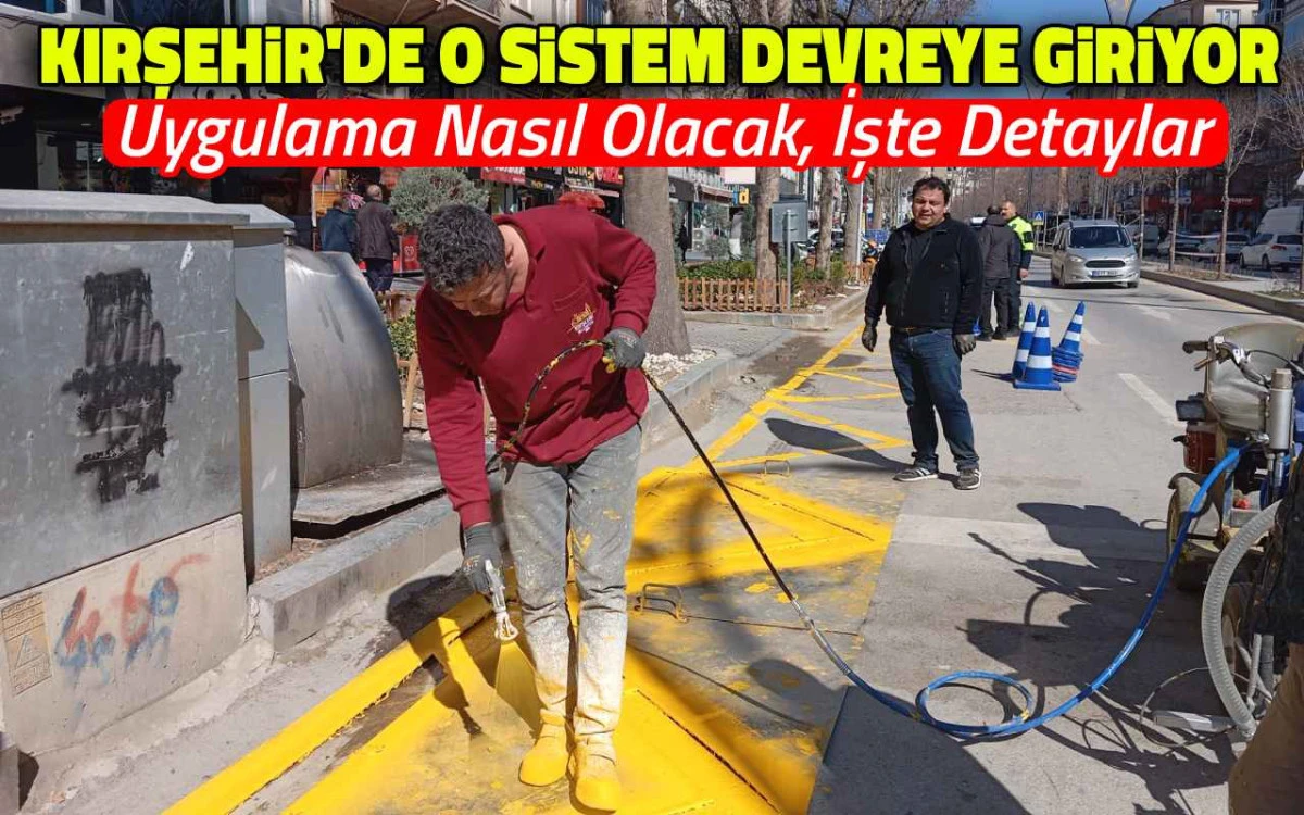 Kırşehir&rsquo;de &ldquo;S&uuml;reli Park&rdquo; uygulaması i&ccedil;in &ccedil;alışmalarda sona gelindi