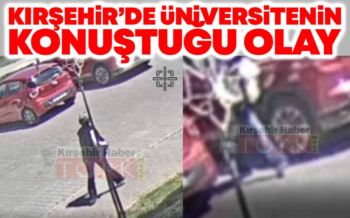 Kırşehir'de Üniversitenin Konuştuğu Olay