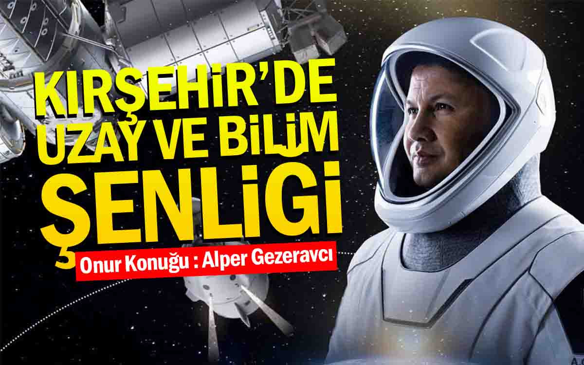Kırşehir'de Uzay ve Bilim Şenliği