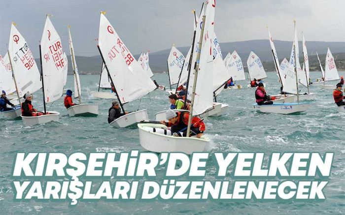 Kırşehir'de Yelken Yarışları Düzenlenecek