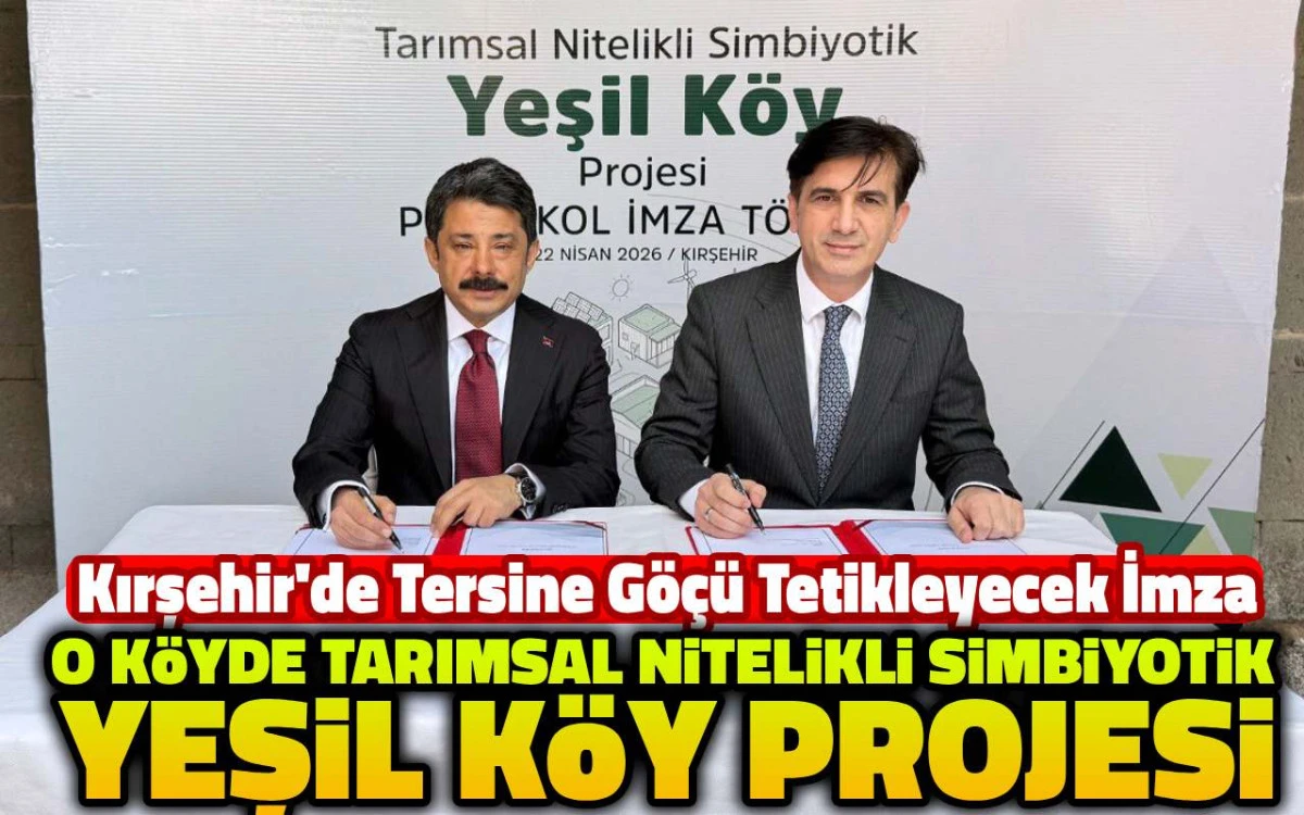 Kırşehir&rsquo;den T&uuml;rkiye&rsquo;ye &ouml;rnek olacak k&ouml;ye d&ouml;n&uuml;ş hamlesi