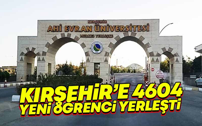 Kırşehir'e 4 Bin 604 Yeni Öğrenci Yerleşti