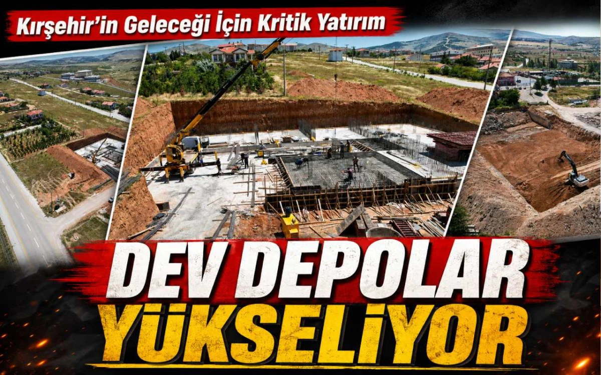 Kırşehir'in geleceği i&ccedil;in kritik yatırım: Dev depolar y&uuml;kseliyor