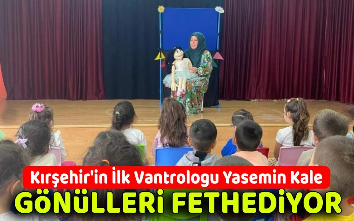Kırşehir'in ilk vantrologu Yasemin Kale: Gönülleri fethediyor
