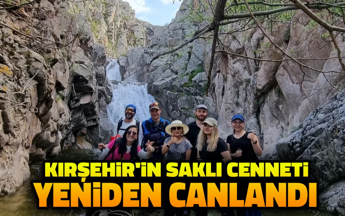 Kırşehir'in saklı cenneti yeniden canlandı