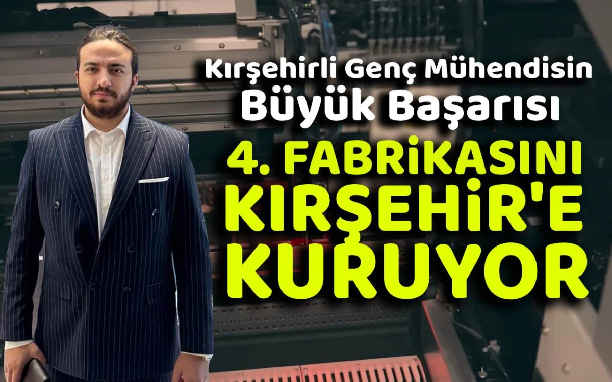 Kırşehirli genç mühendisin büyük başarısı 