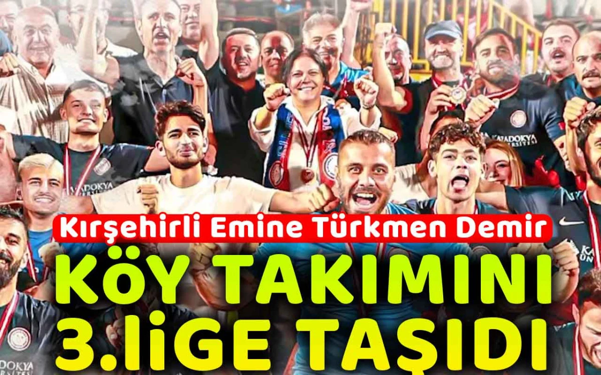 Kırşehirli kadın başkan köy takımını 3. lige taşıdı
