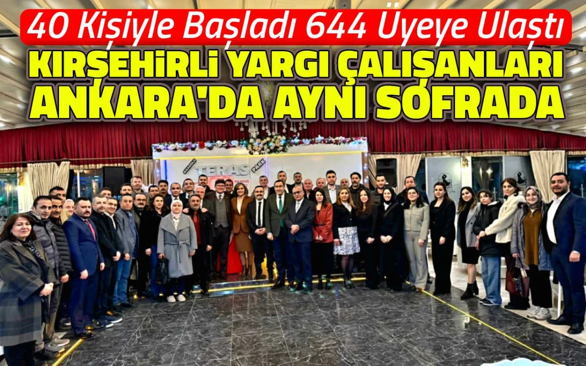 Kırşehirli yargı &ccedil;alışanları Ankara&rsquo;da aynı sofrada