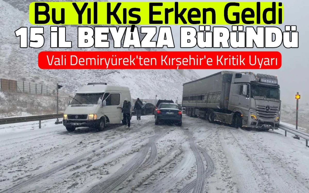 Kış erken geldi: 15 il beyaza büründü