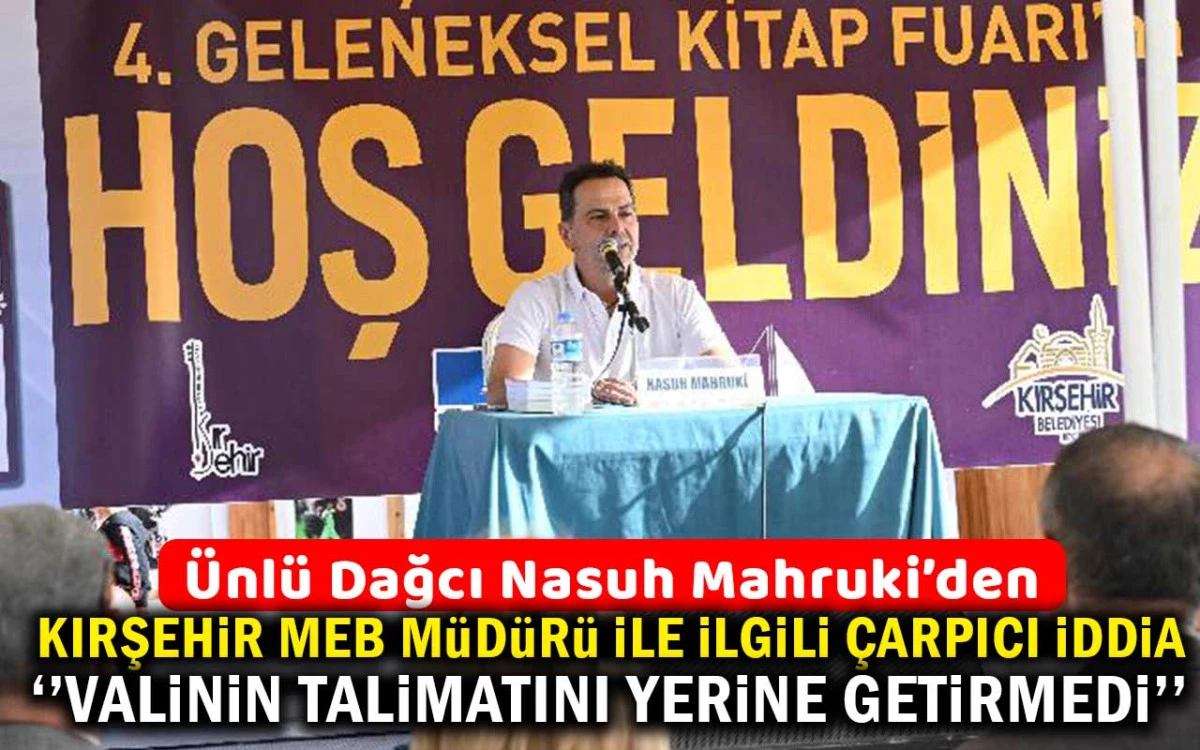 Mahruki: Kırşehir MEB Müdürü Valinin talimatını yerine getirmedi