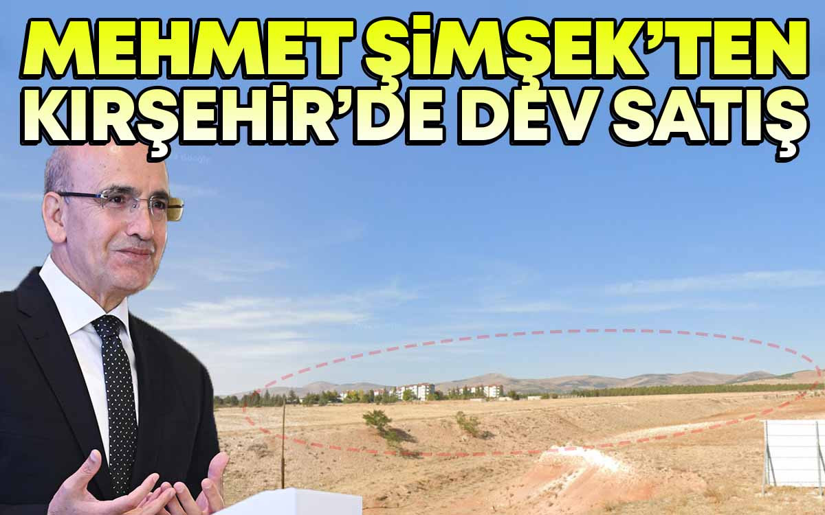 Mehmet Şimşek’ten Kırşehir’de Dev Satış
