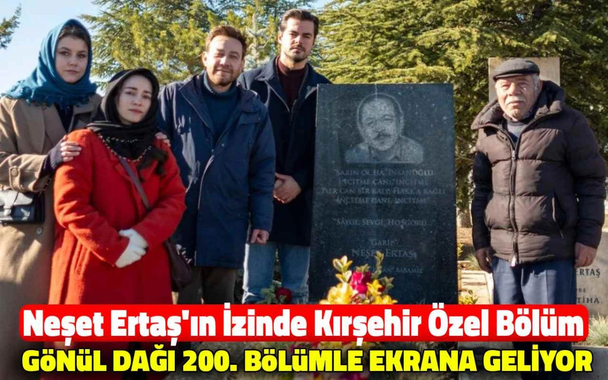 Neşet Ertaş&rsquo;ın izinde: G&ouml;n&uuml;l Dağı 200. b&ouml;l&uuml;mle ekrana geliyor