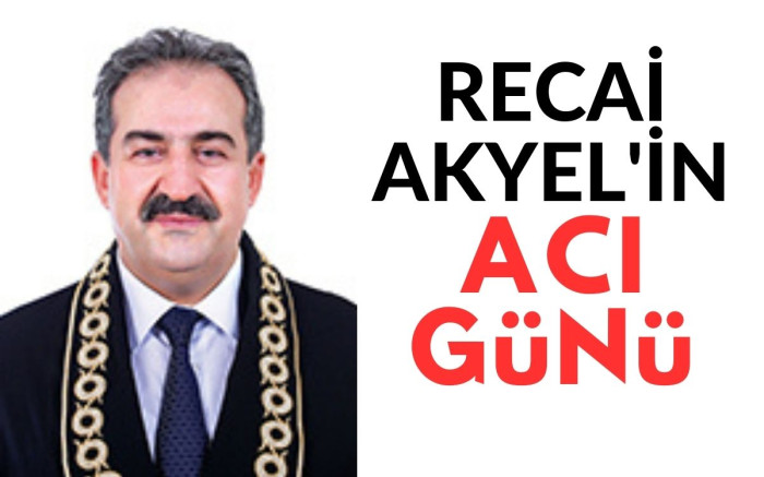   Recai Akyel'in Acı Günü 