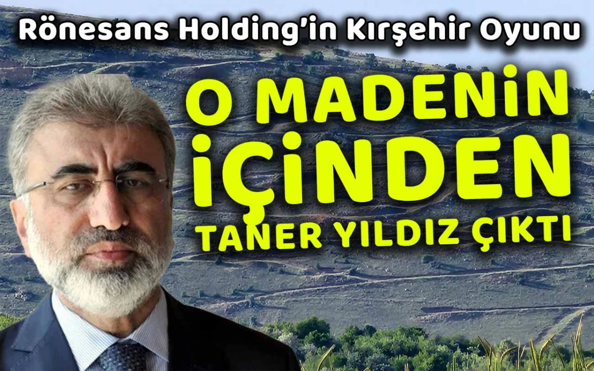 Rönesans Holding'in Kırşehir oyunu