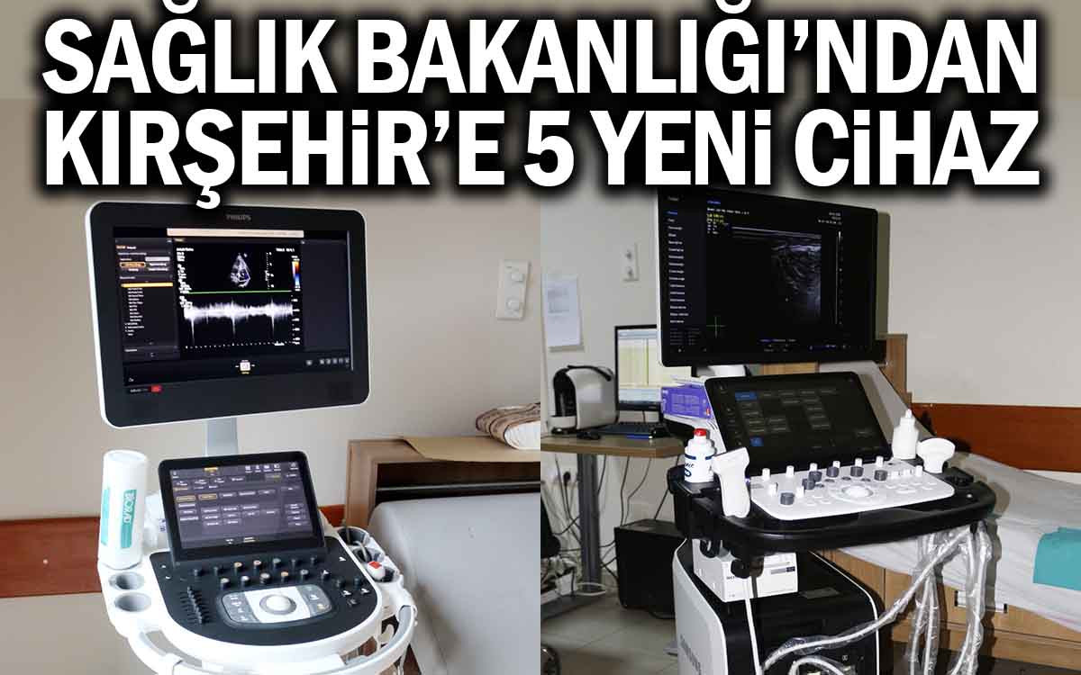 Sağlık Bakanlığı'ndan Kırşehir'e 5 Yeni Cihaz