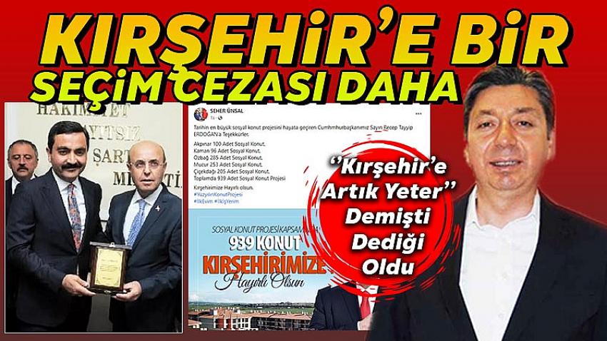 Kırşehir'e Bir Seçim Cezası Daha
