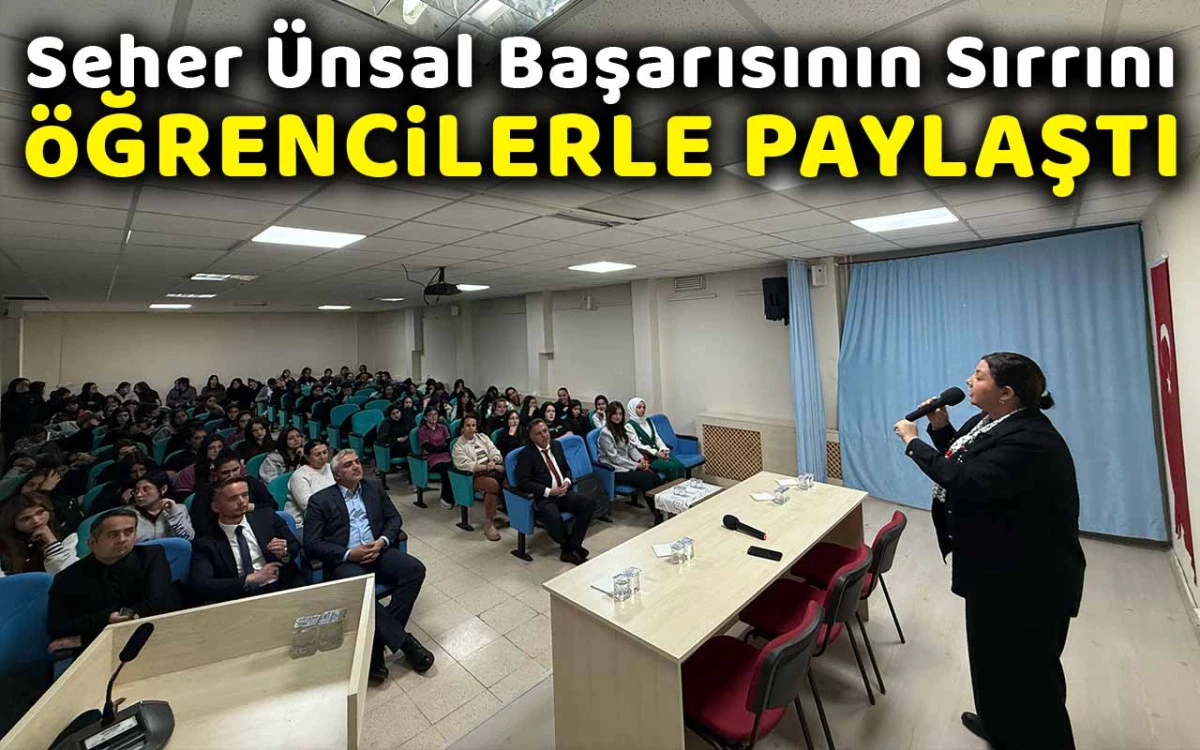Seher Ünsal başarısının sırrını öğrencilerle paylaştı