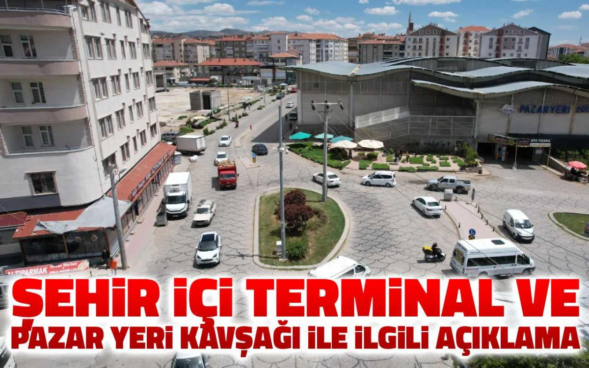 Şehir i&ccedil;i terminal ve pazar yeri kavşağı ile ilgili a&ccedil;ıklama