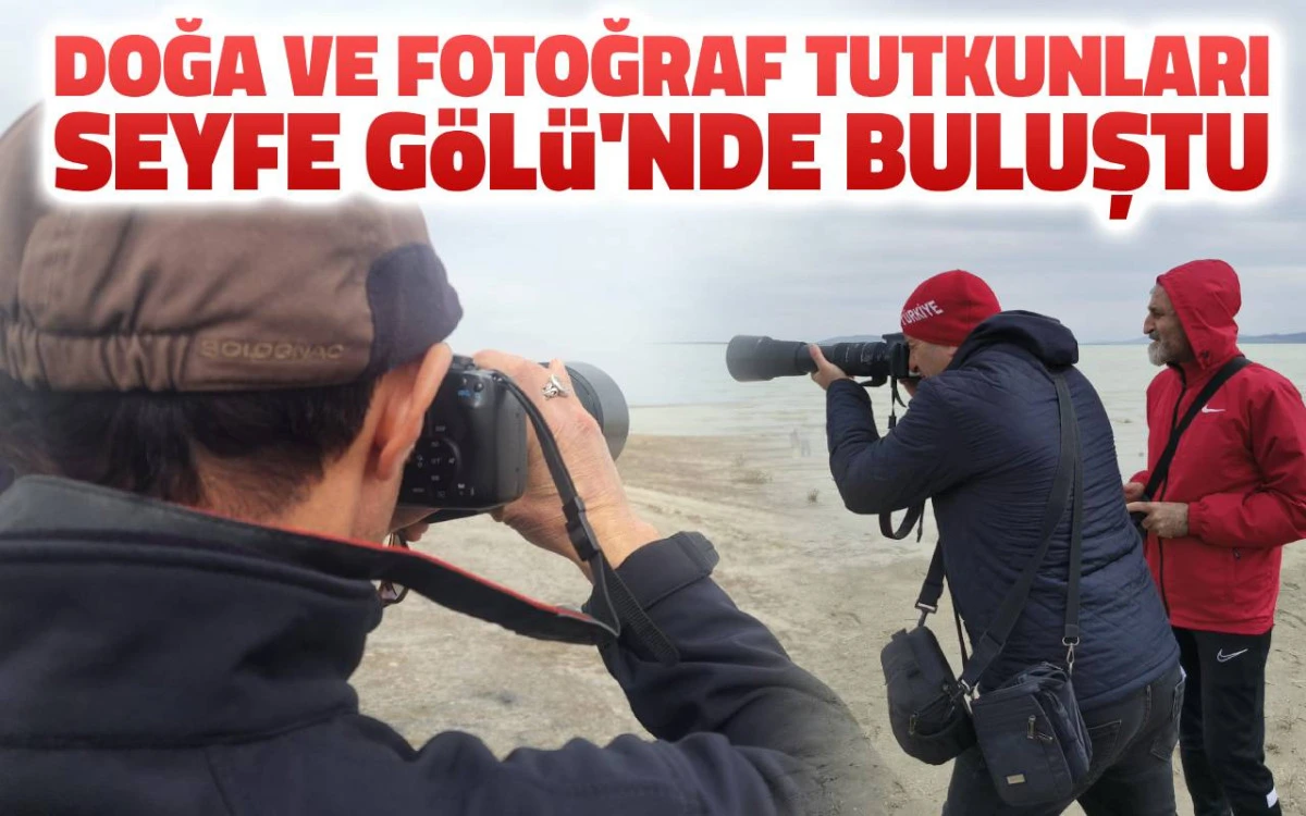 Seyfe G&ouml;l&uuml;&rsquo;nde doğa ve fotoğraf tutkunları buluştu
