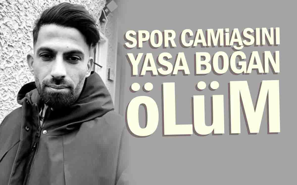 Spor Camiasını Yasa Boğan Ölüm