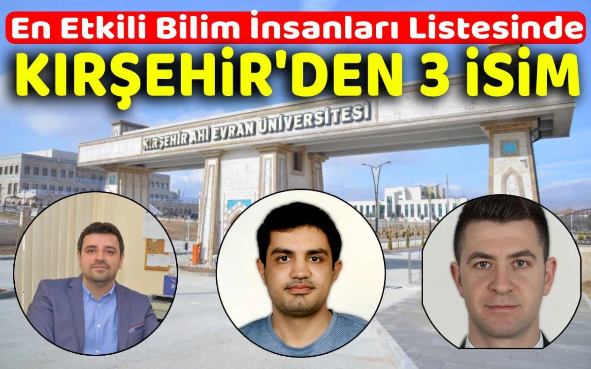 Stanford’un 2025 listesinde Kırşehir’den üç isim
