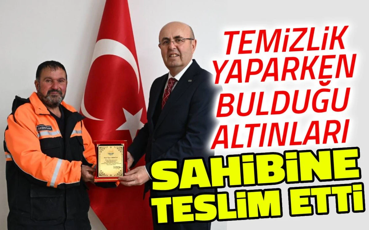 Temizlik yaparken bulduğu altınları sahibine teslim etti