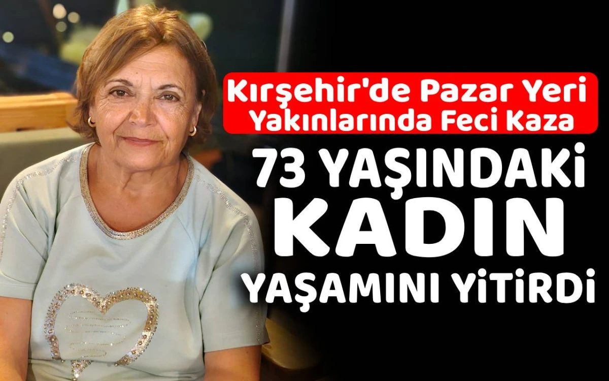 TOGG’un çarptığı 73 yaşındaki kadın hayatını kaybetti