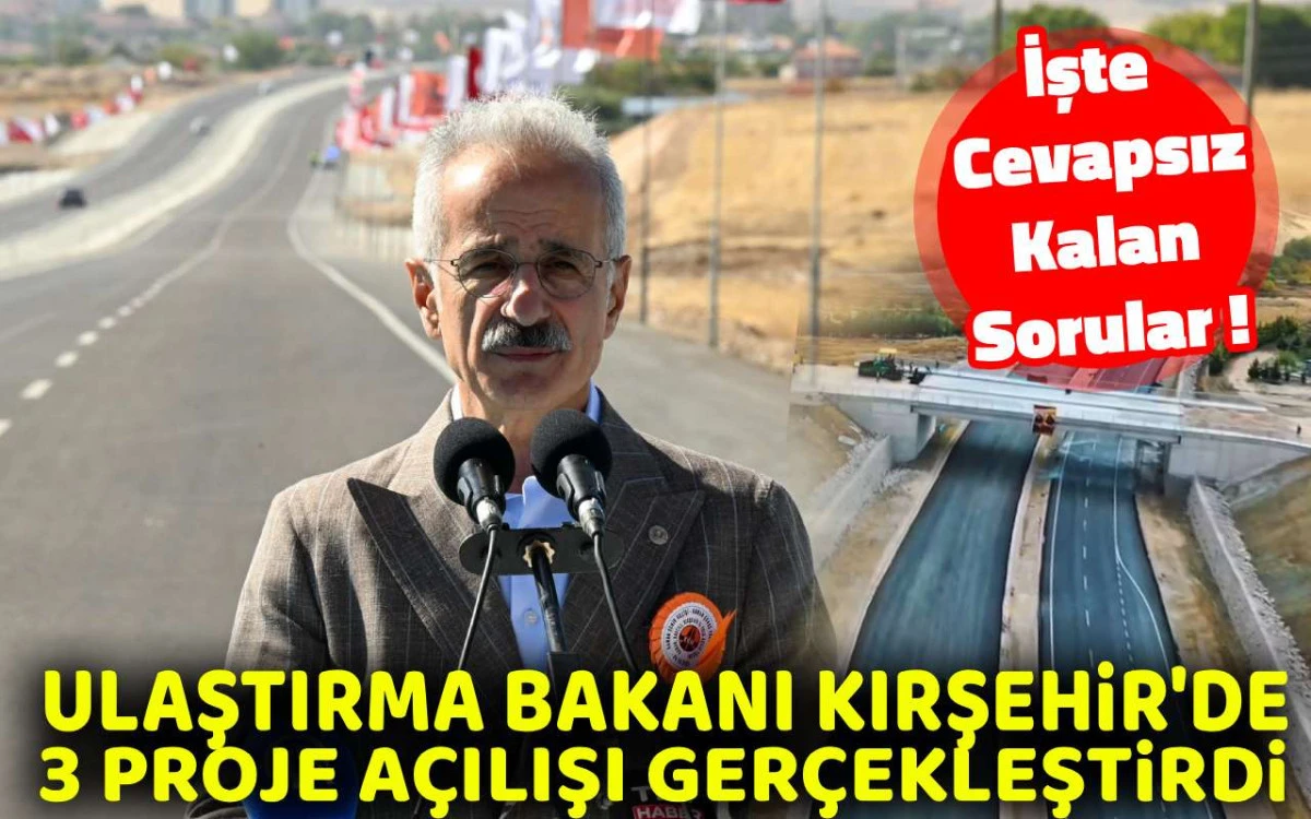 Ulaştırma Bakanı Kırşehir'de 3 proje açılışı gerçekleştirdi
