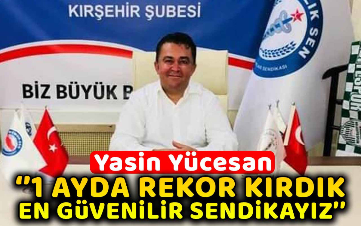 Yasin Yücesan, ''1 ayda üye kaydıyla rekor kırdık''