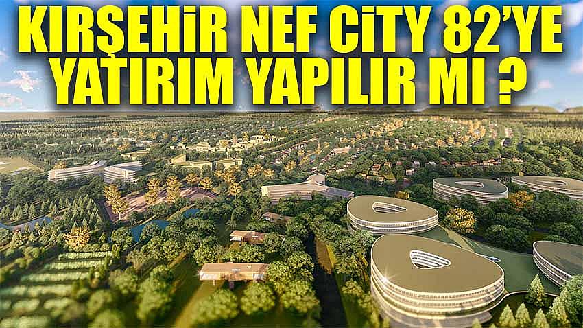 Kırşehir Nef City 82'de Fiyatlar Ne Kadar ?