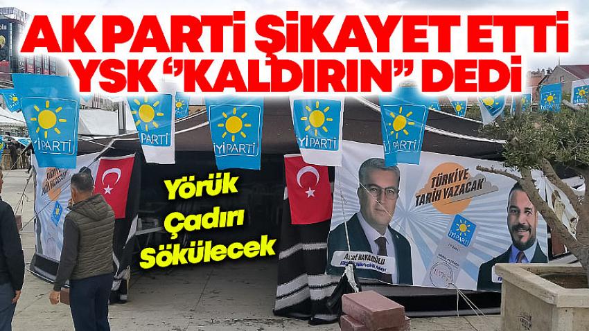 AK Parti Şikayet Etti İlçe Seçim Kurulu ''Kaldırın'' Dedi