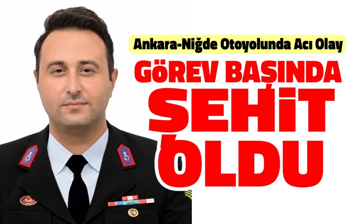 Yusuf Erg&uuml;n Ankara-Niğde Otoyolundaki g&ouml;revi sırasında şehit oldu