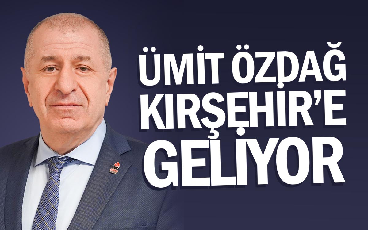 Zafer Partisi Genel Başkanı Ümit Özdağ Kırşehir'e Geliyor