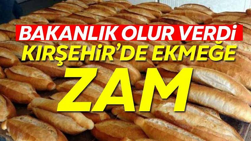 Kırşehir'de Ekmeğe Zam