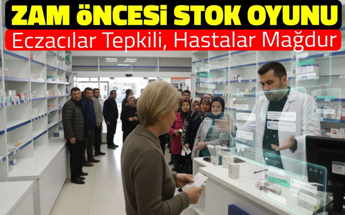 Zam öncesi stok oyunu: Eczacılar tepkili, hastalar mağdur